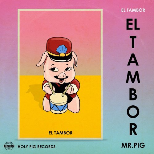 Mr. Pig, Holy Pig - El Tambor [BLV7774583]